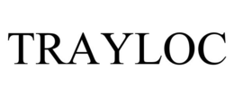 TRAYLOC trademark