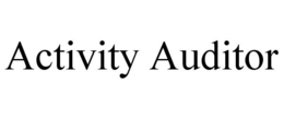 ACTIVITY AUDITOR trademark