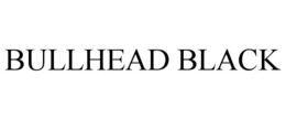 BULLHEAD BLACK trademark