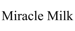 MIRACLE MILK trademark