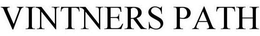 VINTNERS PATH trademark