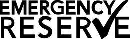 EMERGENCY RESERVE trademark