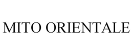 MITO ORIENTALE trademark