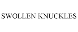 SWOLLEN KNUCKLES trademark