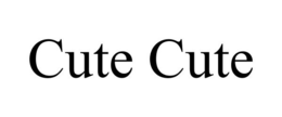 CUTE CUTE trademark