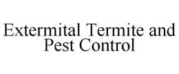 EXTERMITAL TERMITE AND PEST CONTROL trademark