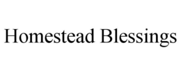 HOMESTEAD BLESSINGS trademark