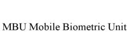 MBU MOBILE BIOMETRIC UNIT trademark