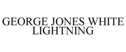 GEORGE JONES WHITE LIGHTNING trademark