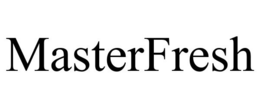 MASTERFRESH trademark