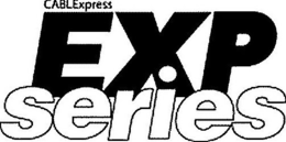 CABLEXPRESS EXP SERIES trademark