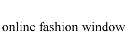 ONLINE FASHION WINDOW trademark
