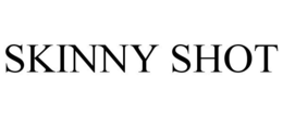 SKINNY SHOT trademark
