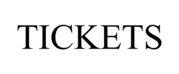 TICKETS trademark