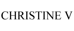 CHRISTINE V trademark