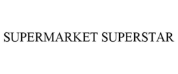 SUPERMARKET SUPERSTAR trademark