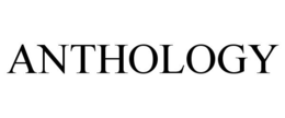 ANTHOLOGY trademark
