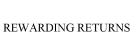 REWARDING RETURNS trademark