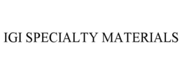 IGI SPECIALTY MATERIALS trademark