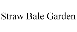 STRAW BALE GARDEN trademark