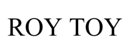 ROY TOY trademark