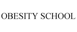OBESITY SCHOOL trademark