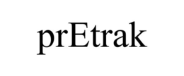 PRETRAK trademark