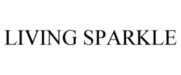 LIVING SPARKLE trademark