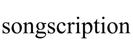 SONGSCRIPTION trademark