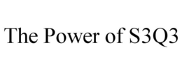 THE POWER OF S3Q3 trademark