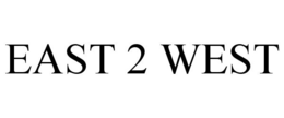 EAST 2 WEST trademark