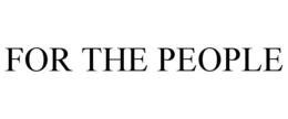 FOR THE PEOPLE trademark