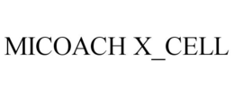 MICOACH X_CELL trademark
