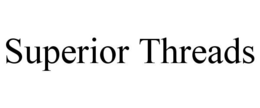 SUPERIOR THREADS trademark