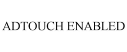 ADTOUCH ENABLED trademark