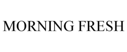 MORNING FRESH trademark