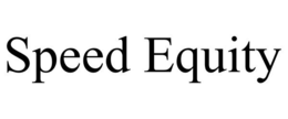 SPEED EQUITY trademark
