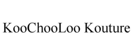 KOOCHOOLOO KOUTURE trademark