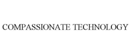 COMPASSIONATE TECHNOLOGY trademark
