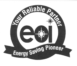 EOI YOUR RELIABLE PARTNER ENERGY SAVING PIONEER trademark