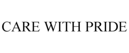 CARE WITH PRIDE trademark