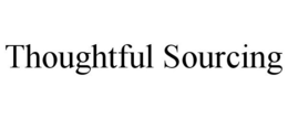 THOUGHTFUL SOURCING trademark