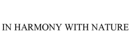 IN HARMONY WITH NATURE trademark