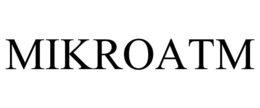 MIKROATM trademark