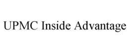 UPMC INSIDE ADVANTAGE trademark
