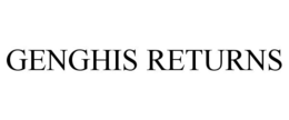 GENGHIS RETURNS trademark