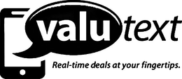 VALUTEXT REAL-TIME DEALS AT YOUR FINGERTIPS. trademark
