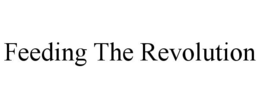 FEEDING THE REVOLUTION trademark