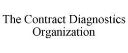 THE CONTRACT DIAGNOSTICS ORGANIZATION trademark