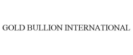 GOLD BULLION INTERNATIONAL trademark